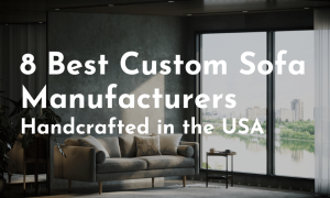 8 best custom sofa manufacturers