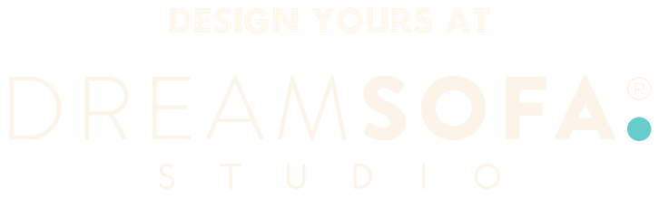 Design yours at DreamSofa studio