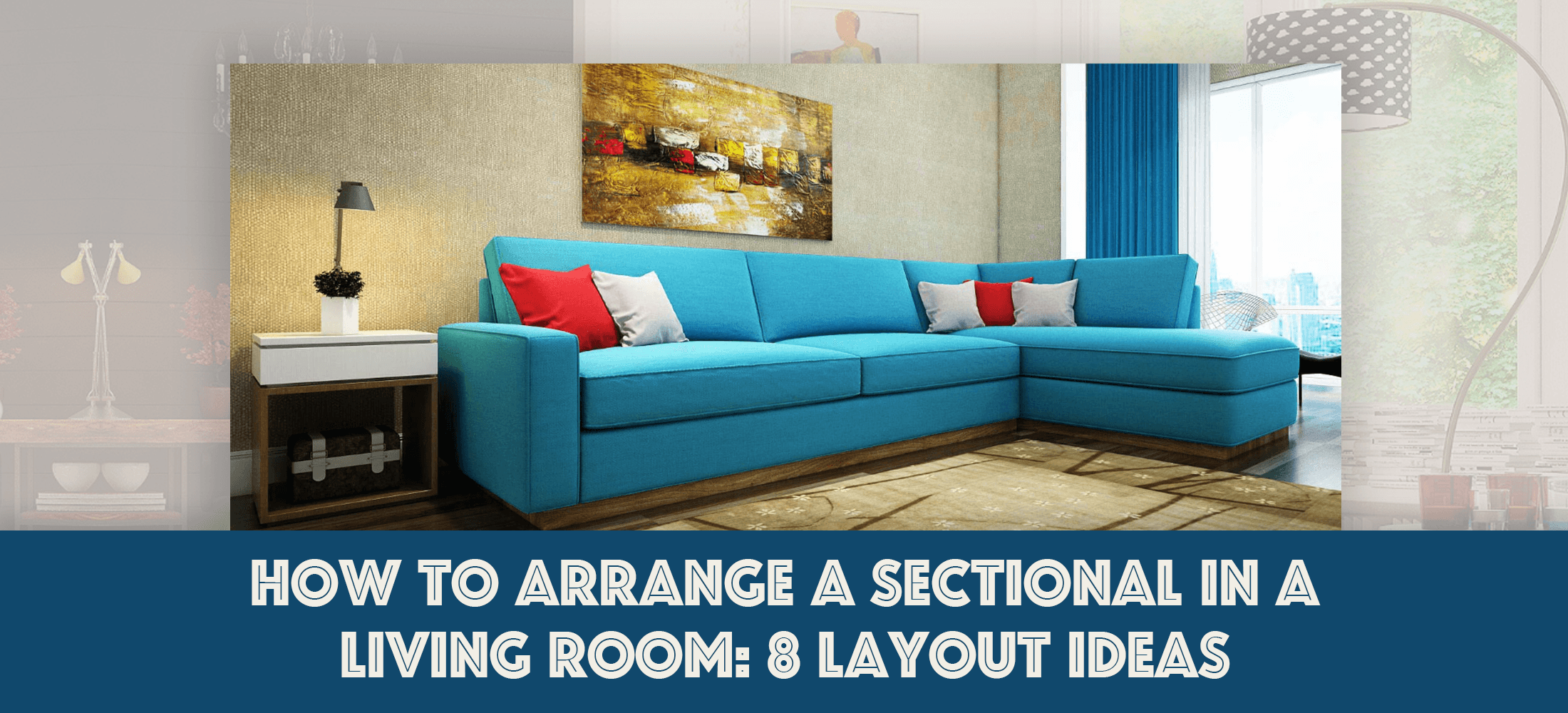 How to arrange a sectional in a living room